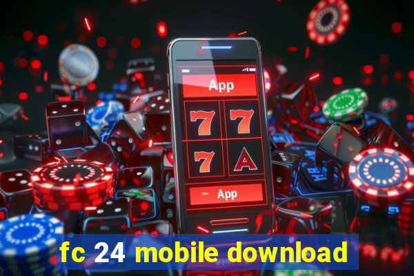 fc 24 mobile download